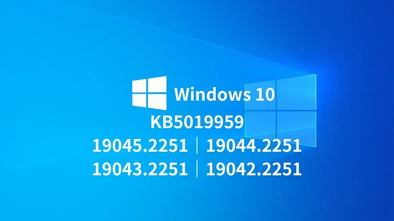 KB5019959 Windows 10 22H2/21H2/21H1/20H2 累積更新 3