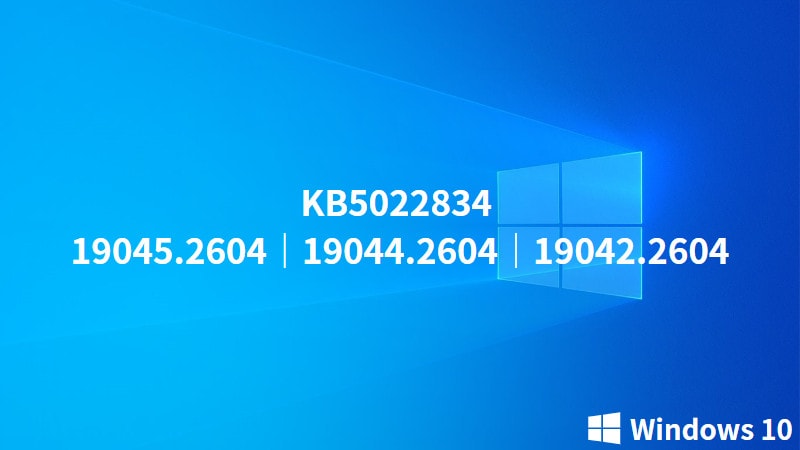 Windows 10 KB5022834 累積更新重點整理，支援 22H2/21H2/20H2(B release) 3
